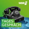 Das WDR 5 Tagesgespräch