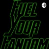 Fuel Your Fandom artwork