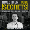 Investment Fund Secrets - Bridger Pennington