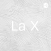 La X