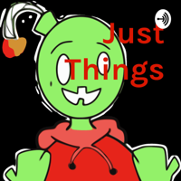 Just Things podcast