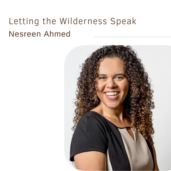 77. Letting the Wilderness Speak | Nesreen Ahmed photo