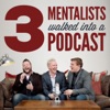 3 Mentalists Walked Into A Podcast artwork