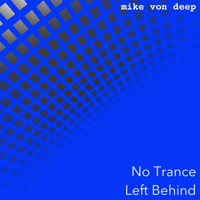 No Trance Left Behind podcast