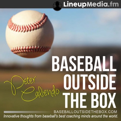 Baseball Outside the Box - Coaching Podcast Baseball Outside the Box - Coaching Podcast
