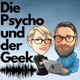 Die Psycho und der Geek