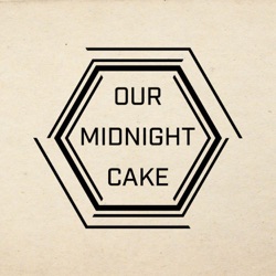 Our Midnight Cake: Discussion Series