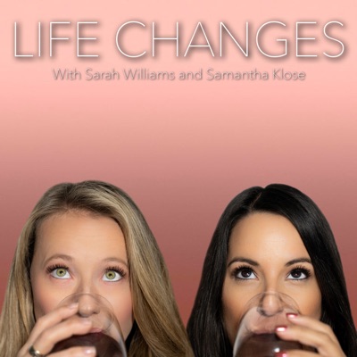Life Changes Podcast Life Changes Podcast