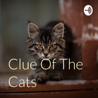 Clue Of The Cats podcast