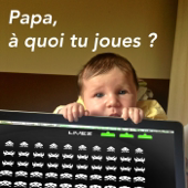Papa, à quoi tu joues ?