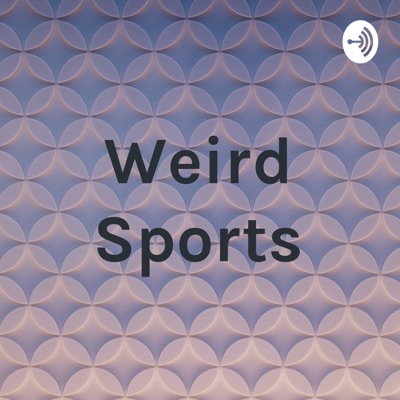 Weird Sports