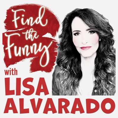 Find the Funny with Lisa Alvarado Find the Funny with Lisa Alvarado