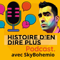 Histoire d'en dire plus podcast