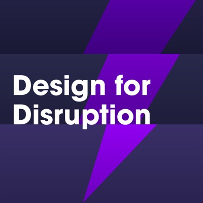 Design for Disruption