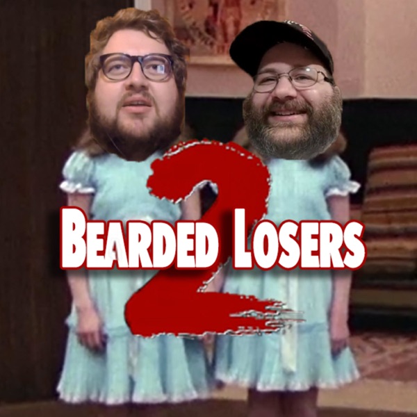 2 Bearded Losers Podcast