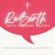ReBirth with Corinne Brown