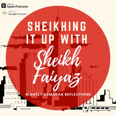 Sheikhing it Up with Sheikh Faiyaz Sheikhing it Up with Sheikh Faiyaz