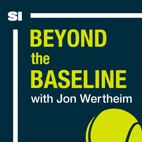 Beyond The Baseline: SI's Tennis Podcast with Jon Wertheim Artwork