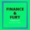 Finance & Fury Podcast