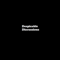 Despicable Discussions podcast