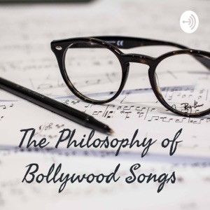 The Philosophy of Bollywood Songs