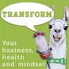 Transform Your Life Business and Health Podcast artwork