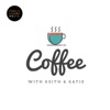 Coffee With Keith & Katie artwork
