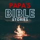 Papa’s Bible Stories (for Kids)