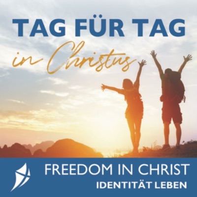 Tag für Tag in Christus - FiC Andachten:Freedom in Christ DE