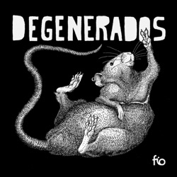 DEGENERADOS