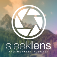 Sleeklens Photography Podcast podcast