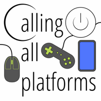 Calling All Platforms Tech and Gaming News podcast