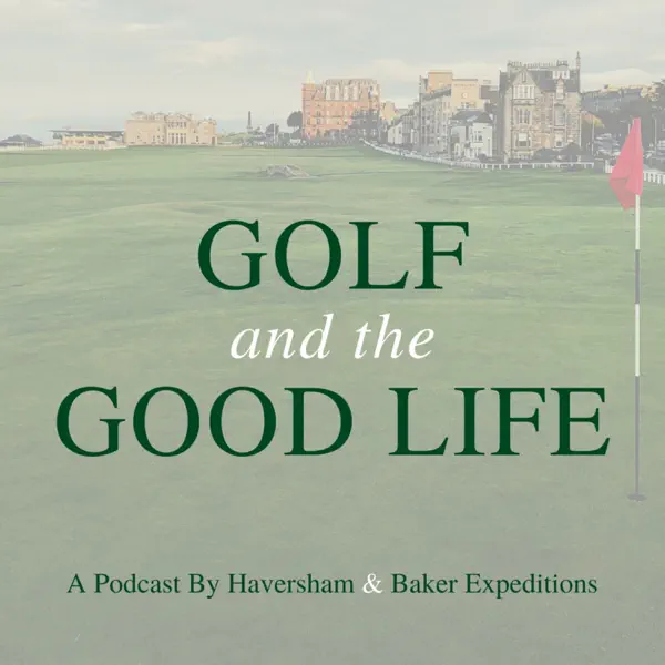 Golf and the Good Life - Your Guide for Golf Trips Across the Pond