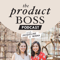 The Product Boss Podcast - Marketing School, Social Media, Ecommerce Sales Online Traffic, Women in Business Startup, Side Hu