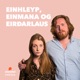 Einhleyp, einmana og eirðarlaus