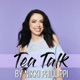 Tea Talk with Nikki Phillippi