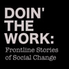Doin’ The Work: Frontline Stories of Social Change artwork