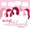 Wine & Whiteboards Podcast artwork