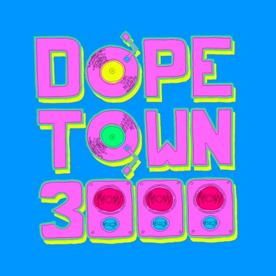 DopeTown 3000 DopeTown 3000