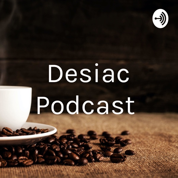 Desiac Podcast Artwork