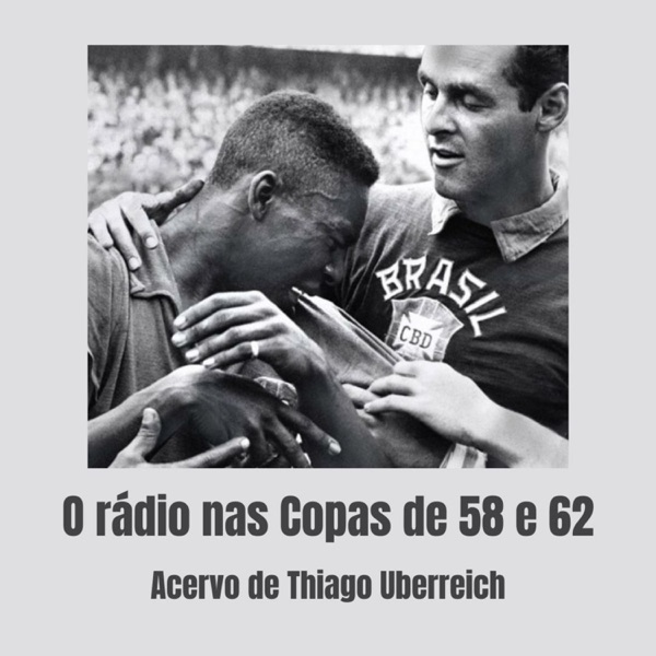 O rádio nas Copas de 58 e 62