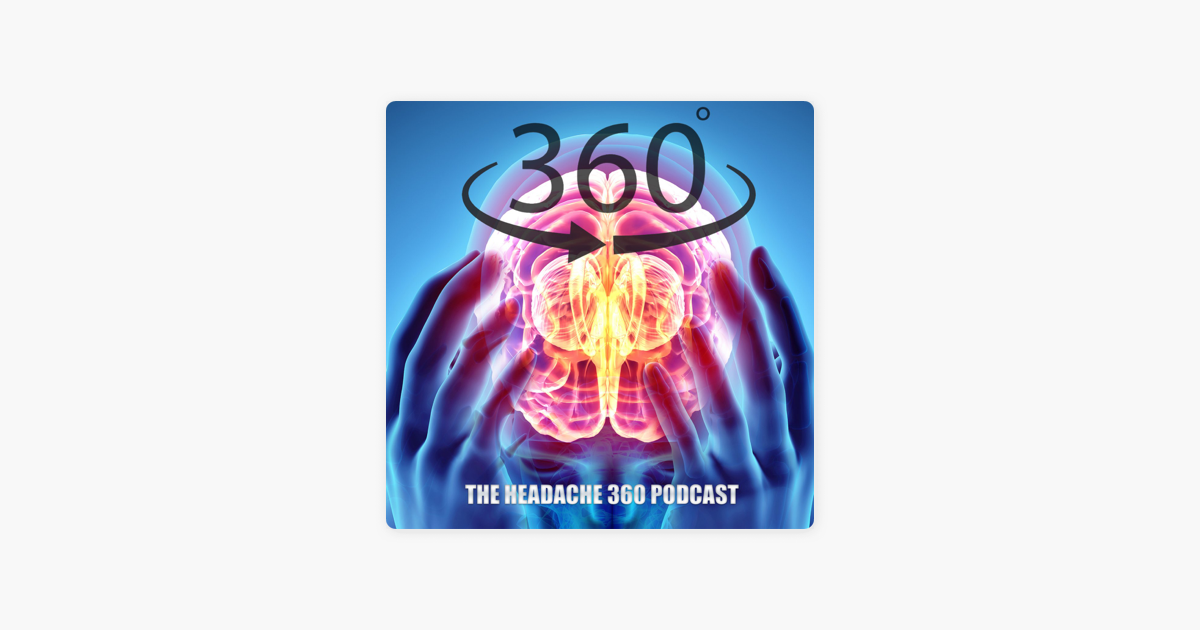 â žthe Headache 360 Migraine Podcast On Apple Podcasts â žthe Headache 360 Migraine Podcast On Apple Podcasts