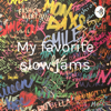 My favorite slow jams - Keyklassic