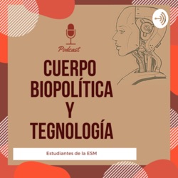 Cuerpo, biopolítica y tecnología 