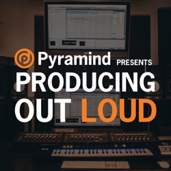Producing Out Loud