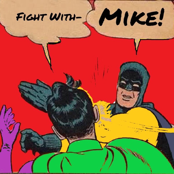 Fight With Mike!