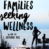 Families Seeking Wellness podcast