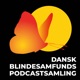 Dansk Blindesamfunds Podcastsamling
