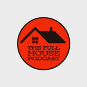 The Full House Podcast