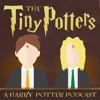 The Tiny Potters | A Kid Led Harry Potter Podcast - The Tiny Potters | A Kid Led Harry Potter Podcast